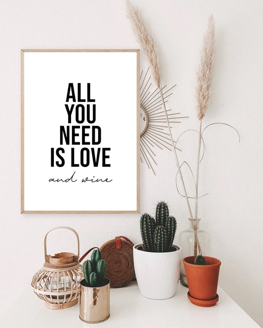 All You Need Is Love And Wine Print