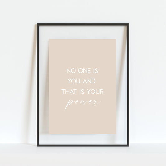 No One Is You Quote Print