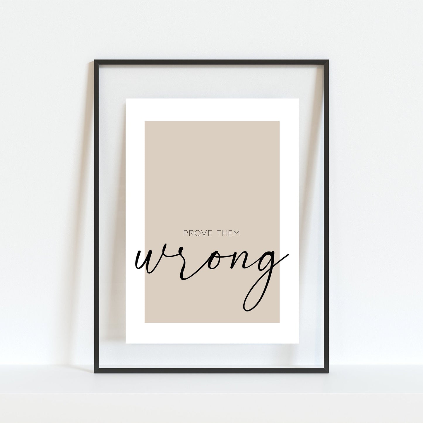 Prove Them Wrong Print