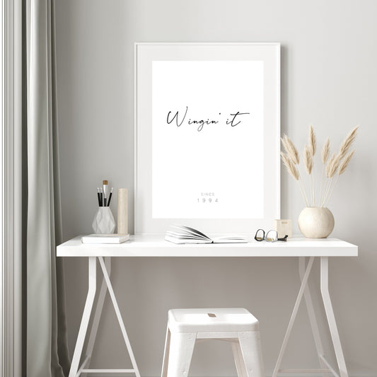 Wingin' It Since... Personalised Print