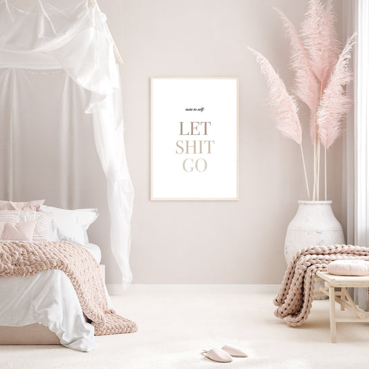 Note To Self: Let Sh*t Go Print