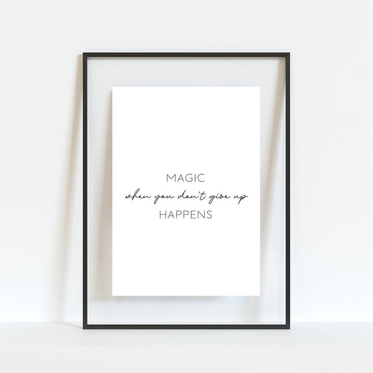 Magic Happens Print