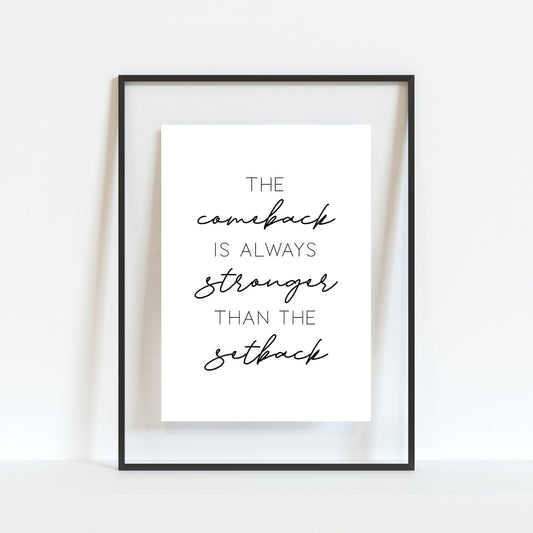 The Comeback Quote Print