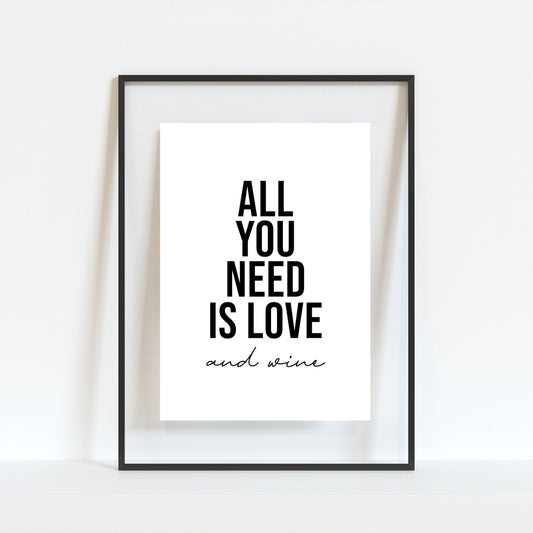 All You Need Is Love And Wine Print
