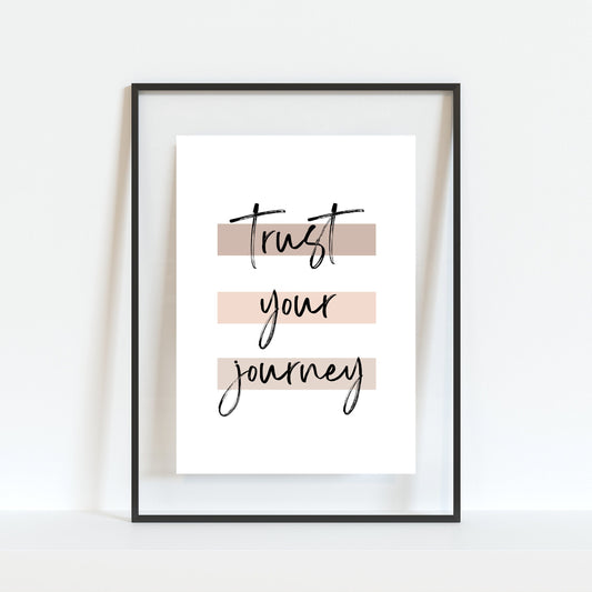 Trust Your Journey Print