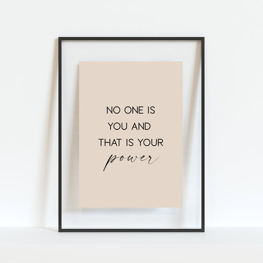 No One Is You Quote Print
