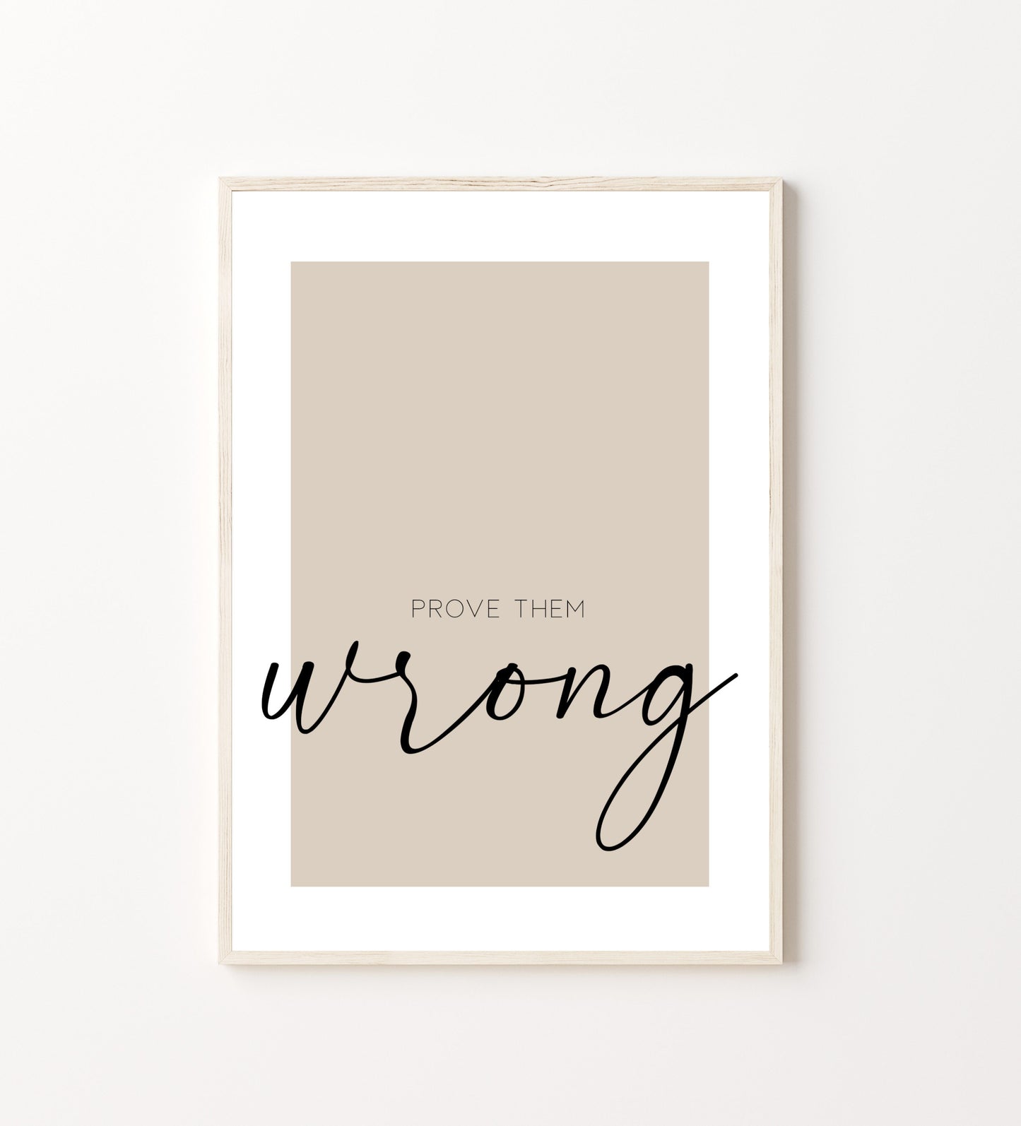 Prove Them Wrong Print
