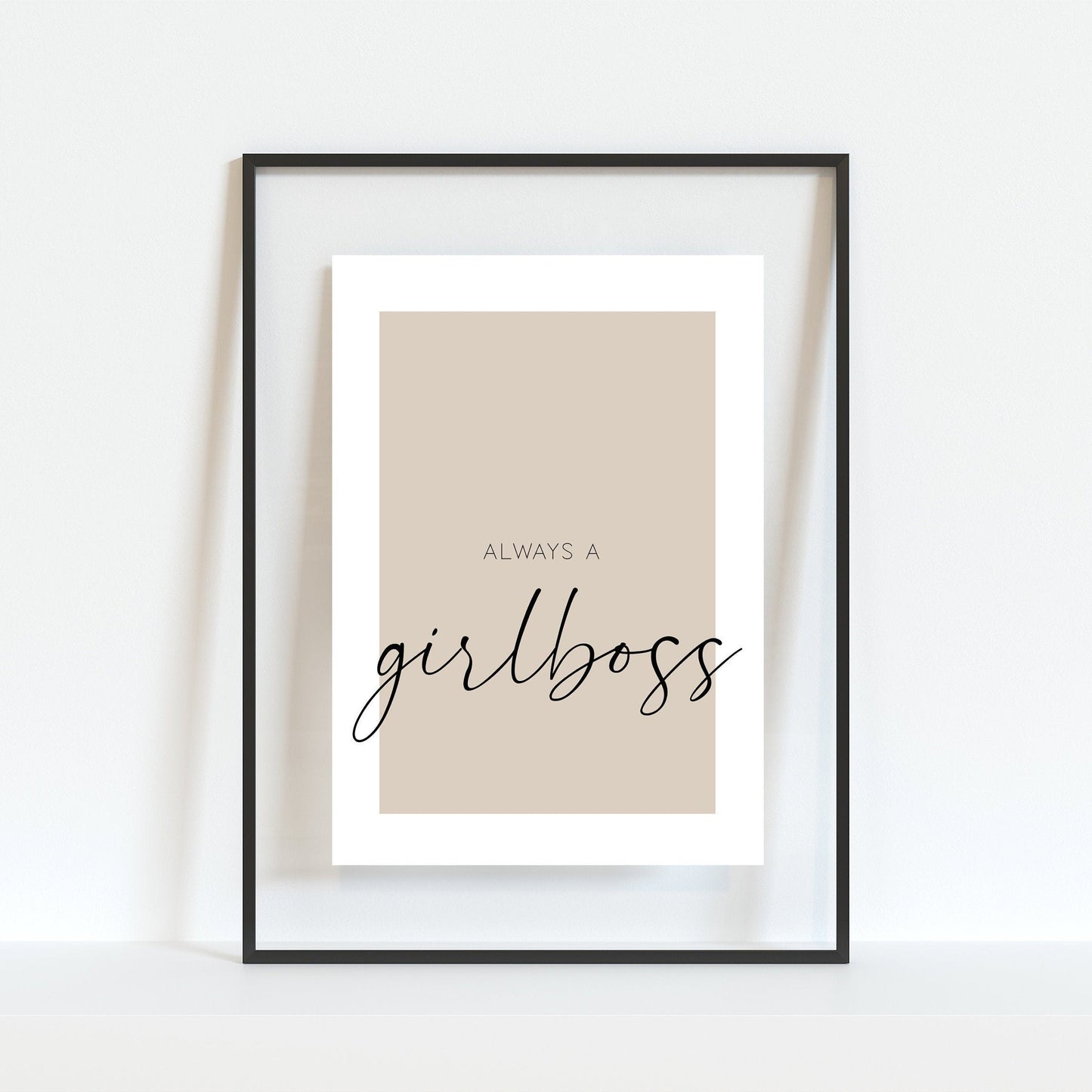 Always A Girl Boss Print