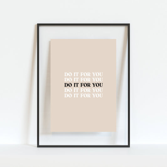 Do It For You Print